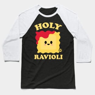 HOLY RAVIOLI Baseball T-Shirt